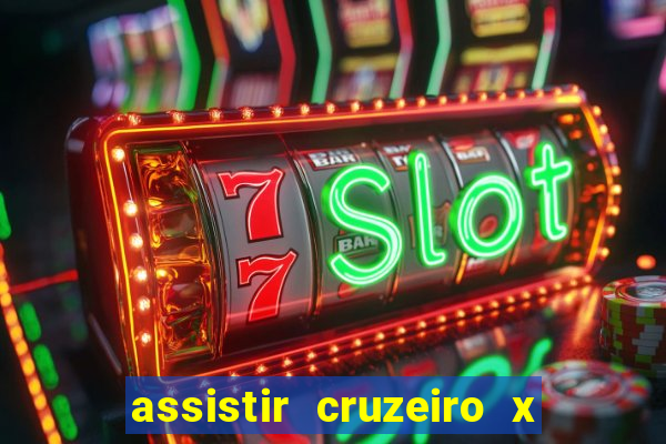 assistir cruzeiro x corinthians ao vivo gratis